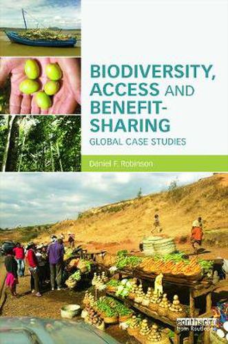 Cover image for Biodiversity, Access and Benefit-Sharing: Global Case Studies