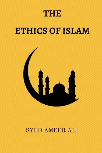 Cover image for The Ethics of Islam