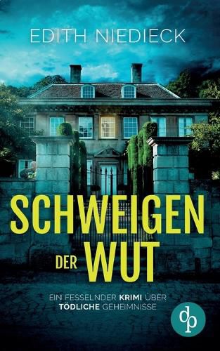 Cover image for Schweigen der Wut Ein fesselnder Krimi ueber toedliche Geheimnisse