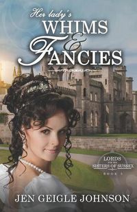 Cover image for Her Lady's Whims and Fancies: Sweet Regency Romance