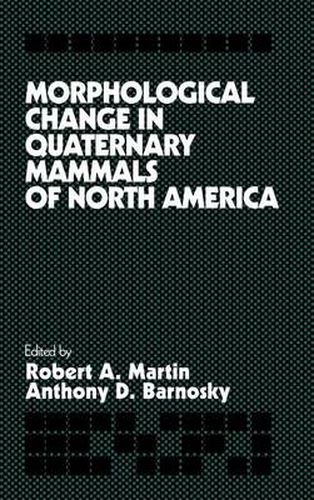 Cover image for Morphological Change in Quaternary Mammals of North America