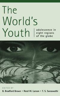 Cover image for The World's Youth: Adolescence in Eight Regions of the Globe