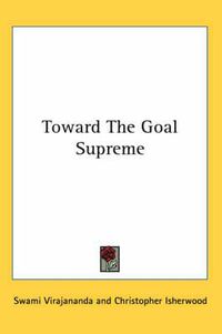 Cover image for Toward the Goal Supreme