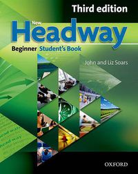 Cover image for New Headway: Beginner Third Edition: Student's Book: Six-level general English course