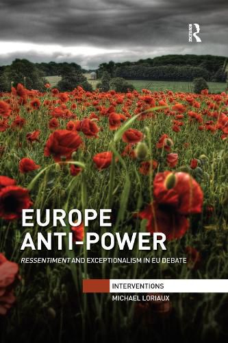 Cover image for Europe Anti-Power: Ressentiment and Exceptionalism in EU Debate