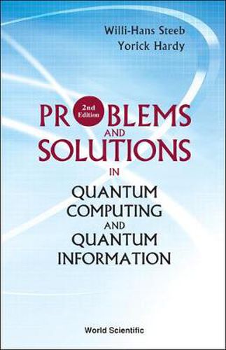 Cover image for Problems And Solutions In Quantum Computing And Quantum Information (2nd Edition)