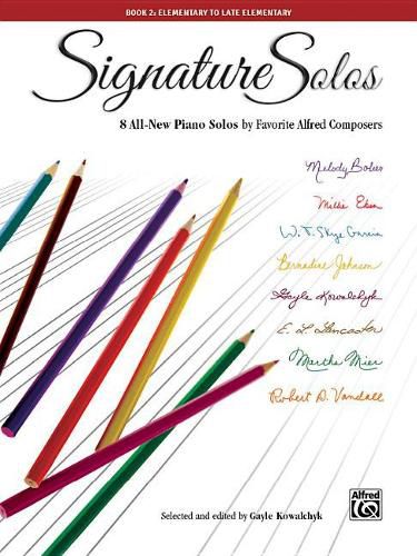 Cover image for Signature Solos 2: 8 All-New Piano Solos by Favorite Alfred Composers