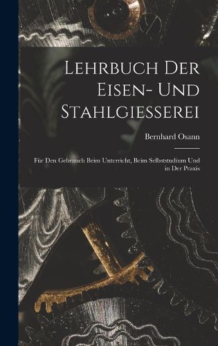 Cover image for Lehrbuch Der Eisen- Und Stahlgiesserei