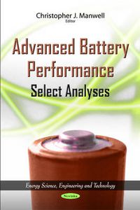 Cover image for Advanced Battery Performance: Select Analyses