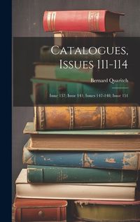 Cover image for Catalogues, Issues 111-114; issue 137; issue 141; issues 147-148; issue 151