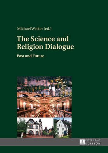 Cover image for The Science and Religion Dialogue: Past and Future