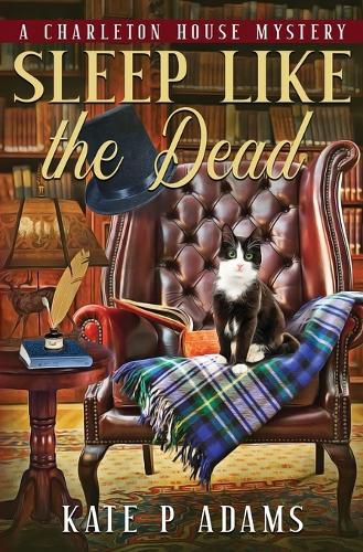 Sleep Like the Dead (A Charleton House Mystery Book 3)