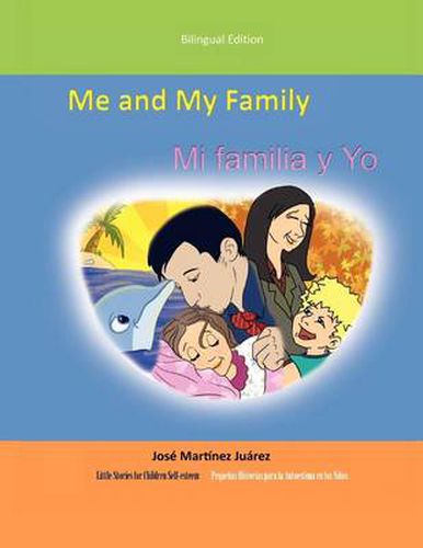 Cover image for Me and My Family/Mi Familia y Yo: (Little Stories for Children Self-Esteem)/(Peque as Historias Para La Autoestima En Los Ni OS)