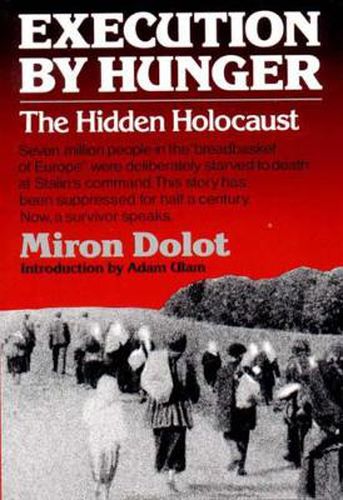 Cover image for Execution by Hunger: The Hidden Holocaust