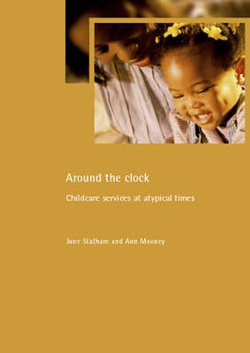 Cover image for Around the clock: Childcare services at atypical times