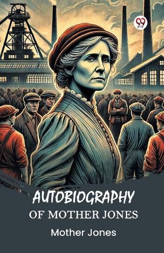 Cover image for Autobiography of Mother Jones