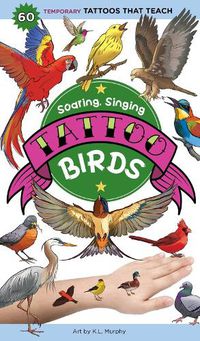 Cover image for Soaring, Singing Tattoo Birds