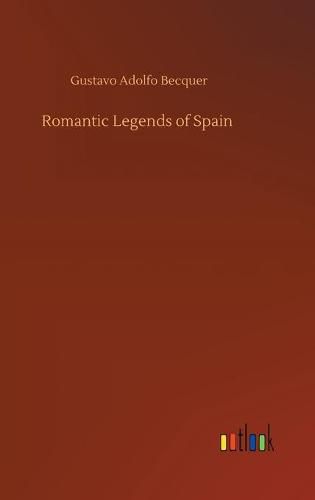 Cover image for Romantic Legends of Spain