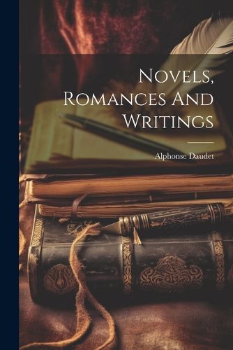 Cover image for Novels, Romances And Writings