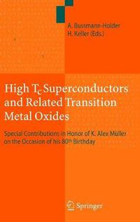 Cover image for High Tc Superconductors and Related Transition Metal Oxides: Special Contributions in Honor of K. Alex Muller on the Occasion of his 80th Birthday