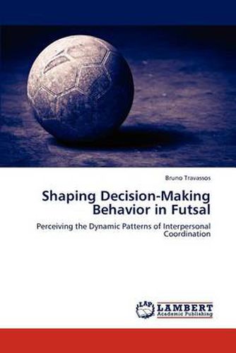 Cover image for Shaping Decision-Making Behavior in Futsal