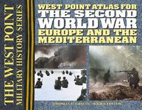 Cover image for The Second World War: Europe and the Mediterranean: The Westpoint Atlas