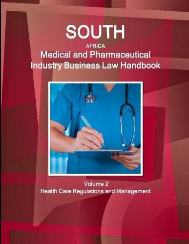 Cover image for South Africa Medical and Pharmaceutical Industry Business Law Handbook Volume 2 Health Care Regulations and Management