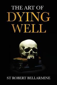 Cover image for The Art of Dying Well