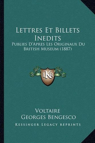 Lettres Et Billets Inedits: Publies D'Apres Les Originaux Du British Museum (1887)