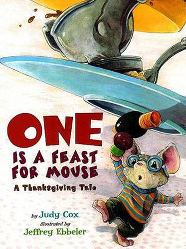 One Is a Feast for Mouse: A Thanksgiving Tale