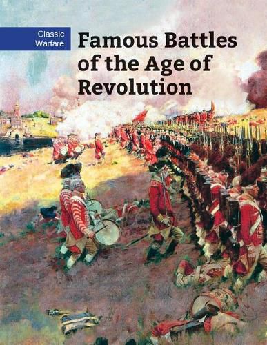 Famous Battles of the Age of Revolution