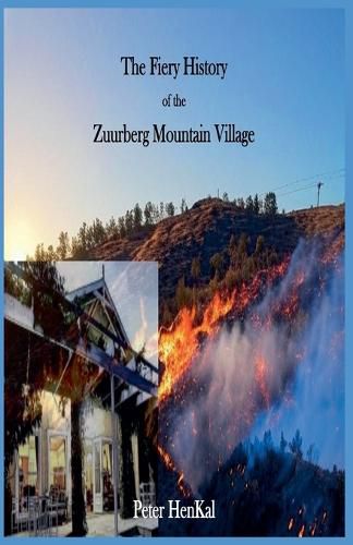 The Fiery History of the Zuurberg Mountain Village