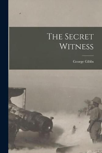 Cover image for The Secret Witness [microform]