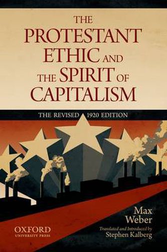 Cover image for The Protestant Ethic and the Spirit of Capitalism by Max Weber: Translated and updated by Stephen Kalberg