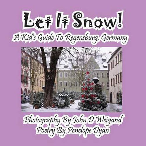 Cover image for Let It Snow! a Kid's Guide to Regensburg, Germany