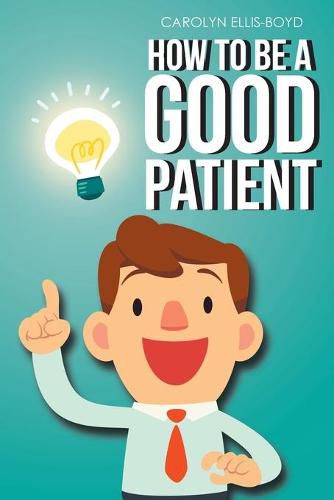 How To Be A Good Patient