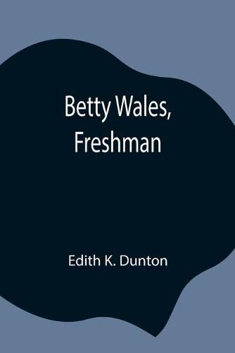 Cover image for Betty Wales, Freshman