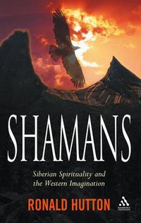 Cover image for Shamans: Siberian Spirituality and the Western Imagination