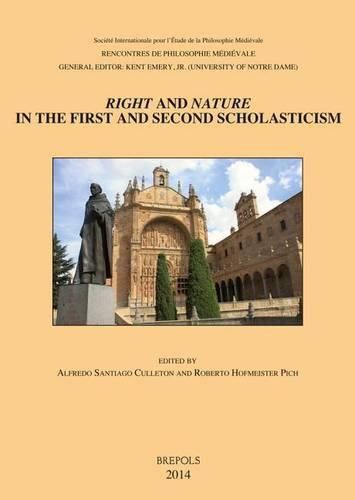 Cover image for Right and Nature in the First and Second Scholasticism / Derecho y Naturaleza En La Primera y Segunda Escolastica