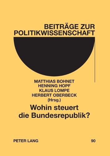 Cover image for Wohin steuert die Bundesrepublik?; Einige Entwicklungslinien in Wirtschaft und Gesellschaft