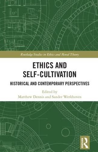 Cover image for Ethics and Self-Cultivation: Historical and Contemporary Perspectives