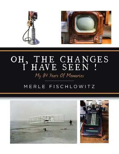 Cover image for Oh, the Changes I Have Seen!