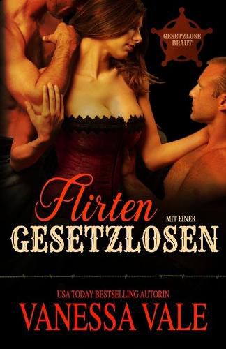 Cover image for Flirten mit einer Gesetzlosen: Grossdruck