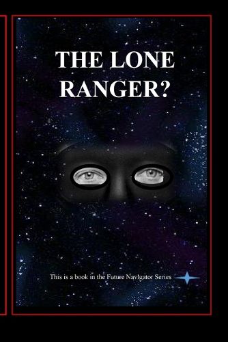 The Lone Ranger?