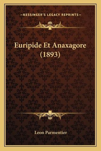 Cover image for Euripide Et Anaxagore (1893)