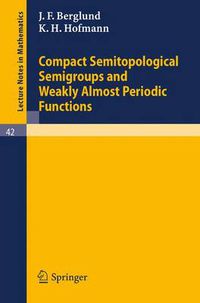 Cover image for Compact Semitopological Semigroups and Weakly Almost Periodic Functions