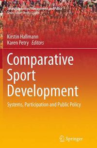 Cover image for Comparative Sport Development: Systems, Participation and Public Policy