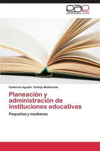 Cover image for Planeacion y administracion de instituciones educativas