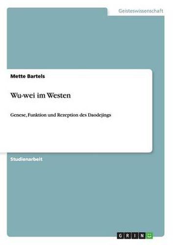 Cover image for Wu-wei im Westen: Genese, Funktion und Rezeption des Daodejings