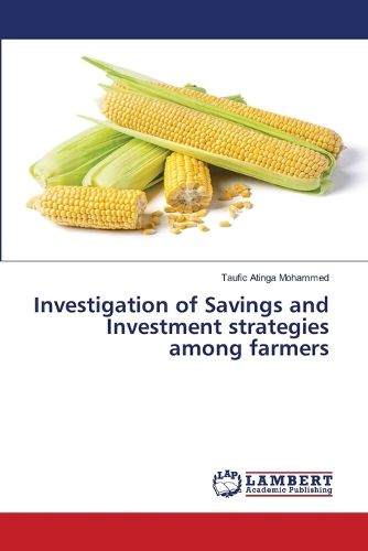 Cover image for Investigation of Savings and Investment strategies among farmers